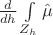 $\frac{{d}}{{d} h} \int\limits_{Z_h} \hat \mu$