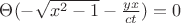 $\[\Theta ( - \sqrt {{x^2} - 1}  - \frac{{yx}}{{ct}}) = 0\]$