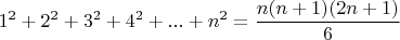 $1^2+2^2+3^2+4^2+...+n^2=\dfrac{n(n+1)(2n+1)}{6}$