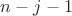 $n-j-1$