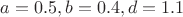 $a=0.5, b=0.4, d=1.1$