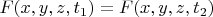 $F(x,y,z,t_1)=F(x,y,z,t_2)$