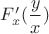 $F_x'(\dfrac{y}{x})$