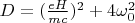 $D=(\frac{eH}{mc})^2+4\omega_0^2$