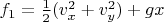 $f_1=\frac 1 2(v_x^2+v_y^2)+gx$