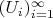 $ (U_i)_{i=1}^\infty $