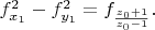 $f_{x_1}^2-f_{y_1}^2=f_{\frac{z_0+1}{z_0-1}}. $