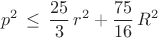 $$
\[ p^{2}\,\leq\,\frac{25}{3}\,r^{2}+\frac{75}{16}\,R^{2} \]
$$