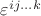 $\varepsilon^{ij...k}$