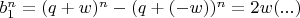 $b_1^n=(q+w)^n-(q+(-w))^n=2w(...)$
