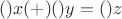 $()x (+) ()y=()z$