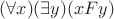 $(\forall x)(\exists y) (xFy)$
