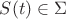 $S(t)\in\Sigma$