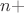 $n +