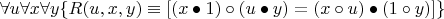 $\forall u\forall x\forall y\{R(u, x, y) \equiv [(x \bullet 1) \circ (u \bullet y) = (x \circ u) \bullet (1 \circ y)]\}$
