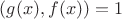 $(g(x),f(x))=1$