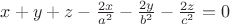 $x+y+z-\frac{2x}{{a}^{2}}-\frac{2y}{{b}^{2}}-\frac{2z}{{c}^{2}}=0$