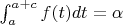 $\int_{a}^{a+c}{f(t)dt}=\alpha$