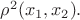 $\rho^2(x_1,x_2).$