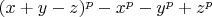 $(x+y-z)^p-x^p-y^p+z^p$