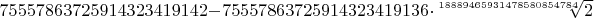 $75557863725914323419142-75557863725914323419136\cdot\sqrt[18889465931478580854784]2$