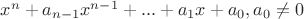 $x^n+a_{n-1}x^{n-1}+...+a_1x+a_0,a_0\ne0$