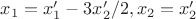$x_1=x'_1-3x'_2/2,x_2=x'_2$