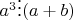 $a^3 \vdots (a+b)$