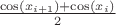 $\frac{\cos(x_{i+1}) + \cos(x_i)}{2}$