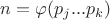 $n=\varphi(p_j...p_k)$