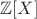 ${\mathbb Z}[X]$