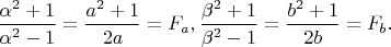 $\dfrac{\alpha ^2+1}{\alpha ^2-1}=\dfrac{a^2+1}{2a}=F_a,\dfrac{\beta ^2+1}{\beta ^2-1}=\dfrac{b^2+1}{2b}=F_b.$