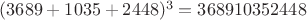 $(3689+1035+2448)^3=368910352448$