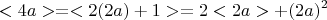 $$<4a>=<2(2a)+1>= 2<2a>+(2a)^2$$