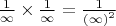 $\frac{1}{\infty } \times \frac{1}{\infty } =\frac{1}{\left(\infty \right)^{2} } $