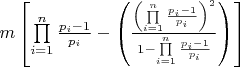 $m\left[ {\prod\limits_{i = 1}^n {\frac{{{p_i} - 1}}{{{p_i}}}}  - \left( {\frac{{{{\left( {\prod\limits_{i = 1}^n {\frac{{{p_i} - 1}}{{{p_i}}}} } \right)}^2}}}{{1 - \prod\limits_{i = 1}^n {\frac{{{p_i} - 1}}{{{p_i}}}} }}} \right)} \right]$