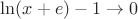 $\ln(x+e)-1\rightarrow0$