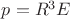 $p=R^3E$