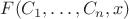 $F(C_1, \ldots, C_n, x)$ $F(C_1, \ldots, C_n, x)$