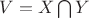 $V=X\bigcap Y$