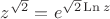 $z^{\sqrt 2} = e^{\sqrt2 \operatorname{Ln} z}$
