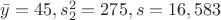 $ \bar{y}=45,  s_2^2=275, s=16,583$