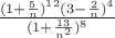 $\frac{(1+\frac{5}{n})^{12}(3-\frac{2}{n})^4}{(1+\frac{13}{n^2})^8}$