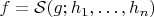 $f = \mathcal{S}(g; h_1, \ldots, h_n)$