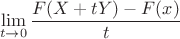 $$\lim_{t\to0}\frac{F(X+tY)-F(x)}{t}$$