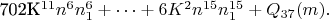 702K^{11}n^6n_1^6+\dots+6K^2n^{15}n_1^{15}+Q_{37}(m).$$