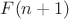 $F(n+1)$