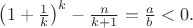 $\left(1 + \frac{1}{k}\right) ^ k - \frac{n}{k + 1} = \frac{a}{b} < 0.$
