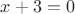 $x+3=0$ $x+3=0$