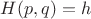 $H(p,q)=h$ $H(p,q)=h$